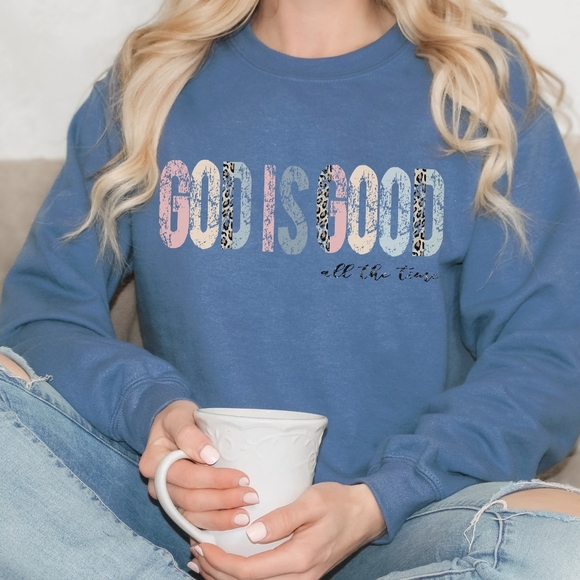 God Is Good All The Time Christian Faith Religious Sweatshirt - Picture 10 of 16